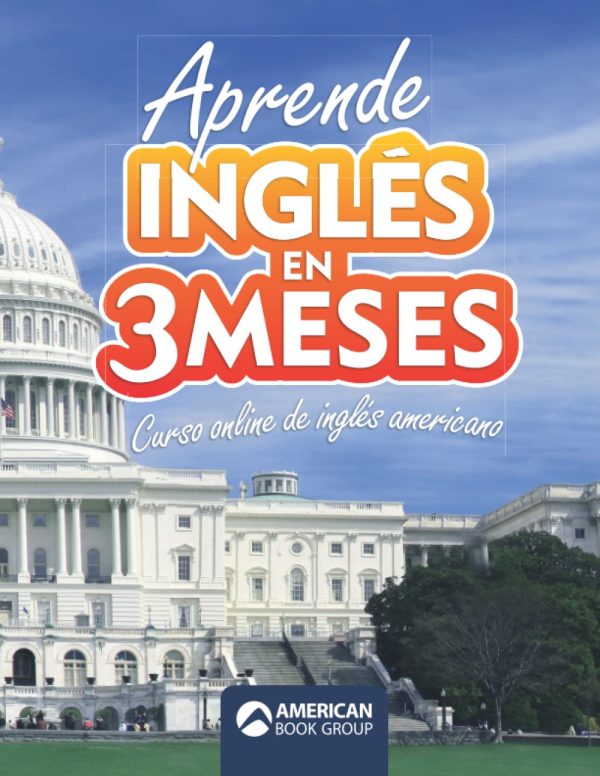 Aprende Inglés en 3 meses: Curso online de inglés americano (Spanish Edition)